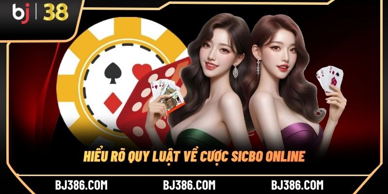 Hiểu rõ quy luật về cược Sicbo online